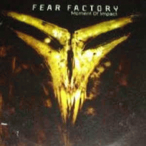 Fear Factory : Moment of Impact